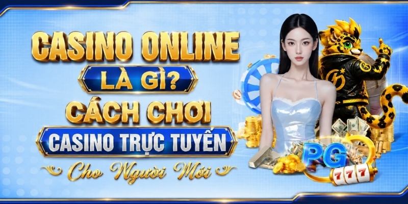 Casino Online Là Gì? Cách Chơi Casino Trực Tuyến Tại Onbet 2026