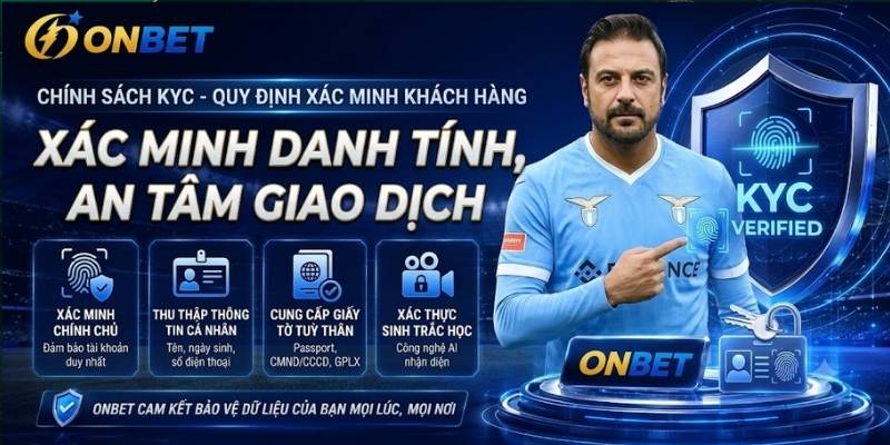 Chính sách KYC - Quy định xác minh khách hàng tại ONBET